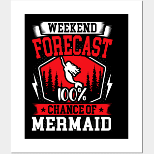 Weekend Forecast 100% Chance of Mermaid Posters and Art